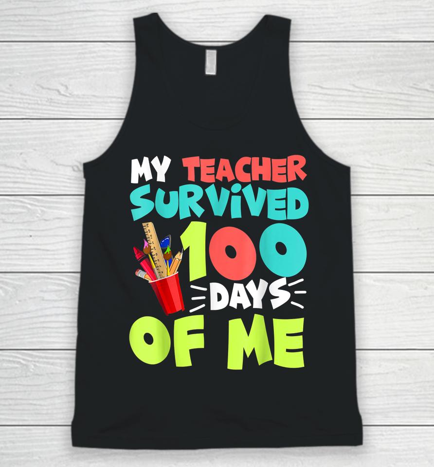 My Teacher Survived 100 Days Of Me Funny School Unisex Tank Top