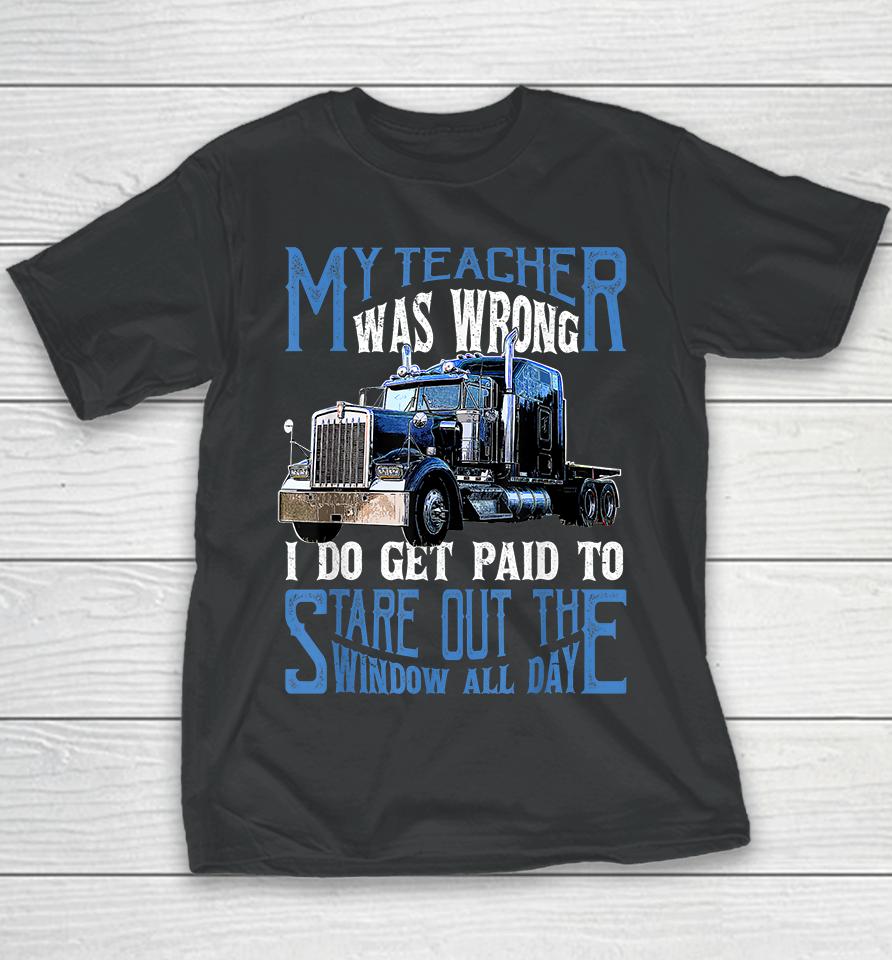 My Teacher Was Wrong Trucker Youth T-Shirt