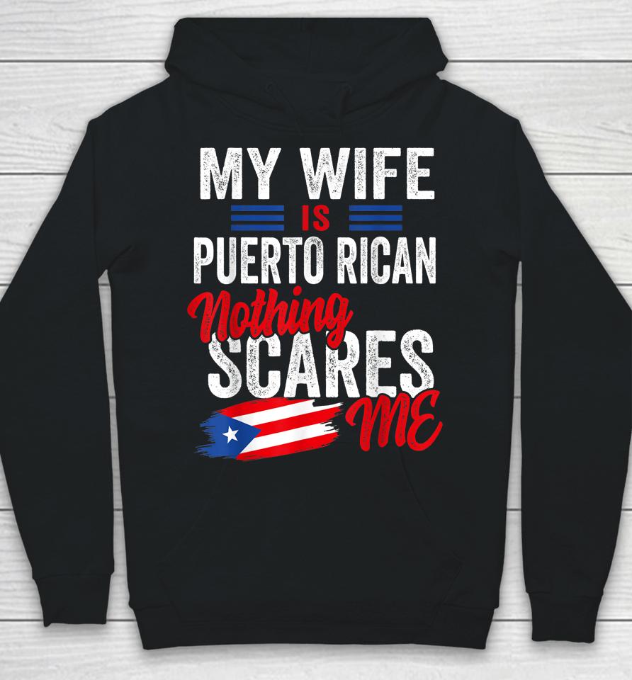 My Wife Is Puerto Rican Puerto Rico Heritage Flag Souvenir Hoodie