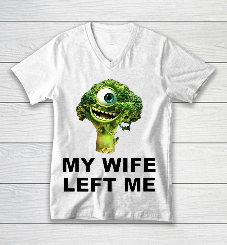 My Wife Left Me Unisex V-Neck T-Shirt