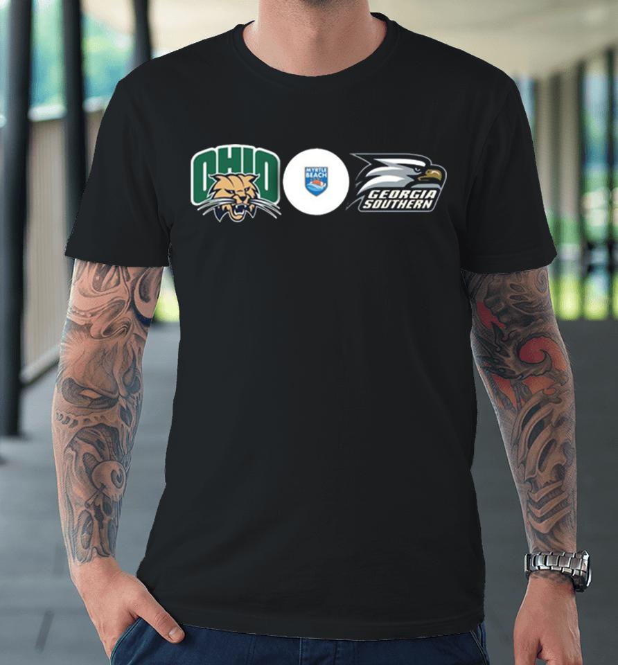 Myrtle Beach Bowl The Ohio Bobcats And Georgia Southern Eagles On Saturday December 16 2023 College Football Bowl Game Premium T-Shirt