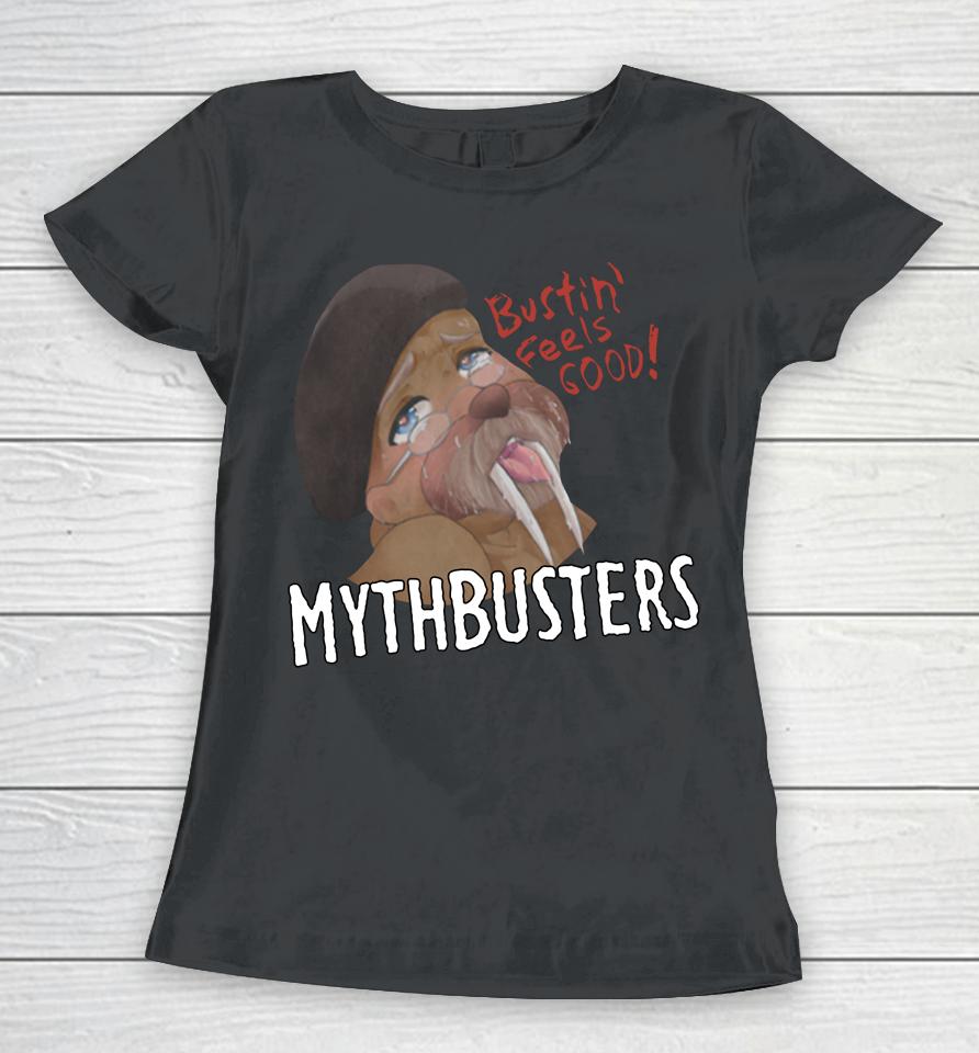 Mythbusters Bustin Feels Good Women T-Shirt