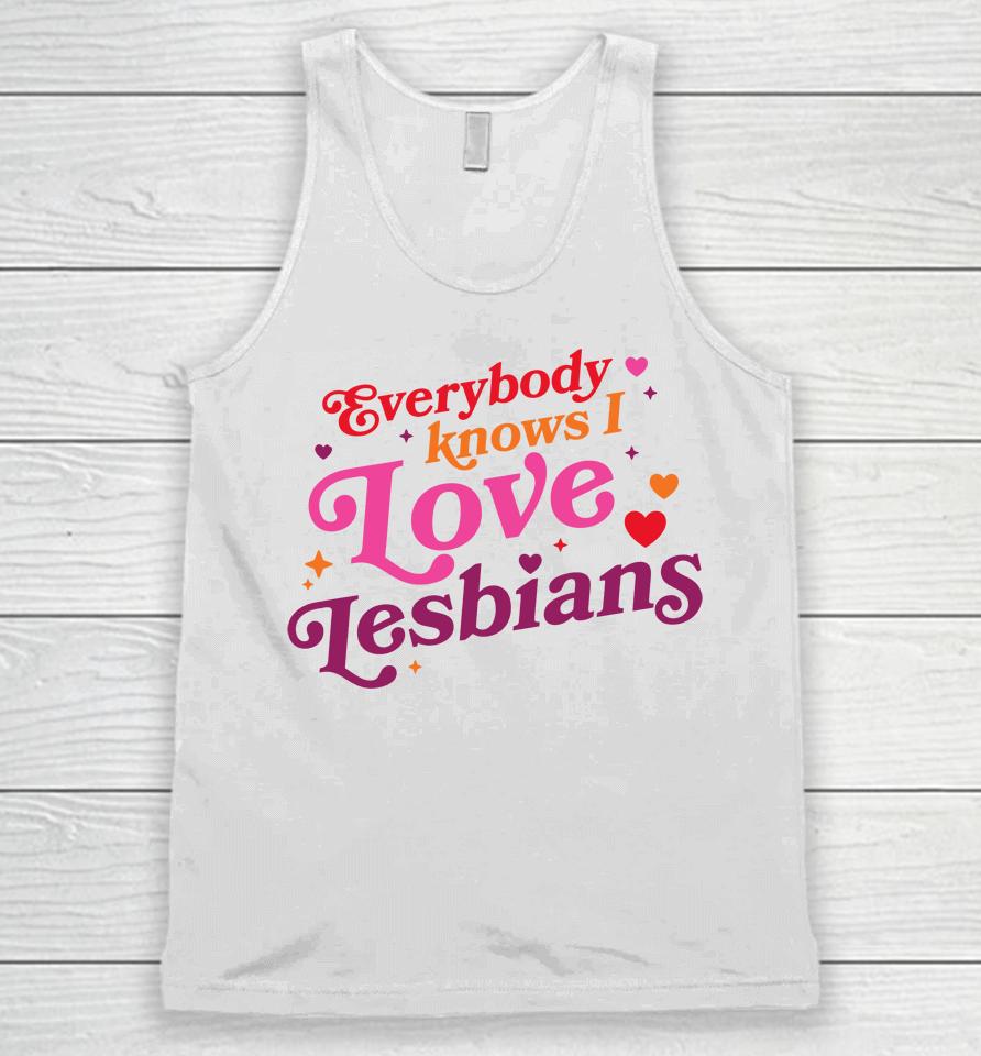 Mythical Store Merch Everybody Knows I Love Lesbians Unisex Tank Top