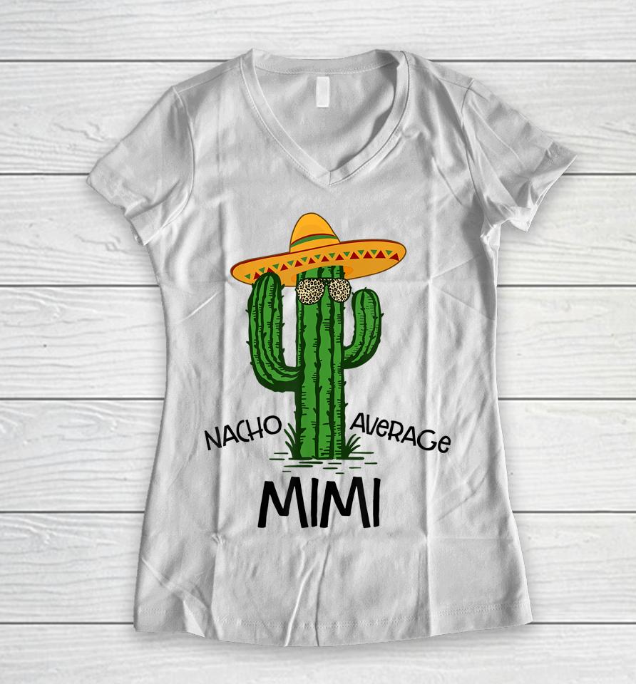 Nacho Average Mimi Funny Grandma Cinco De Mayo Fiesta Women V-Neck T-Shirt