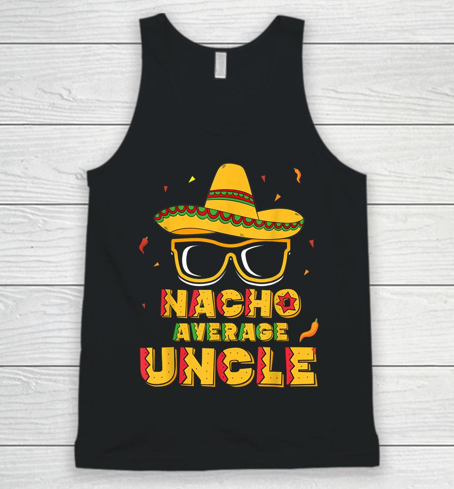 Nacho Average Uncle Cinco De Mayo Unisex Tank Top