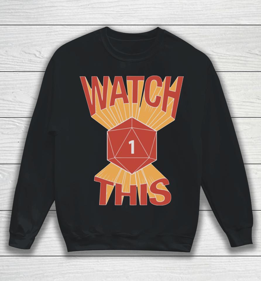 Naddpod Merch Watch This Sweatshirt