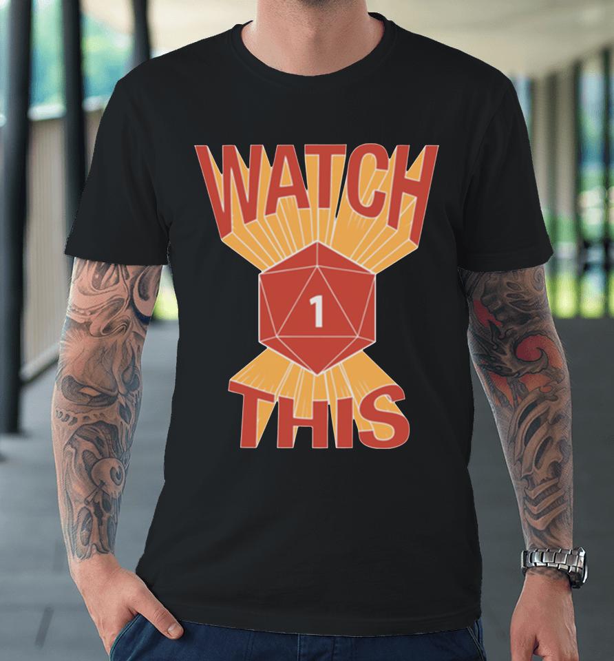 Naddpod Watch This Premium T-Shirt