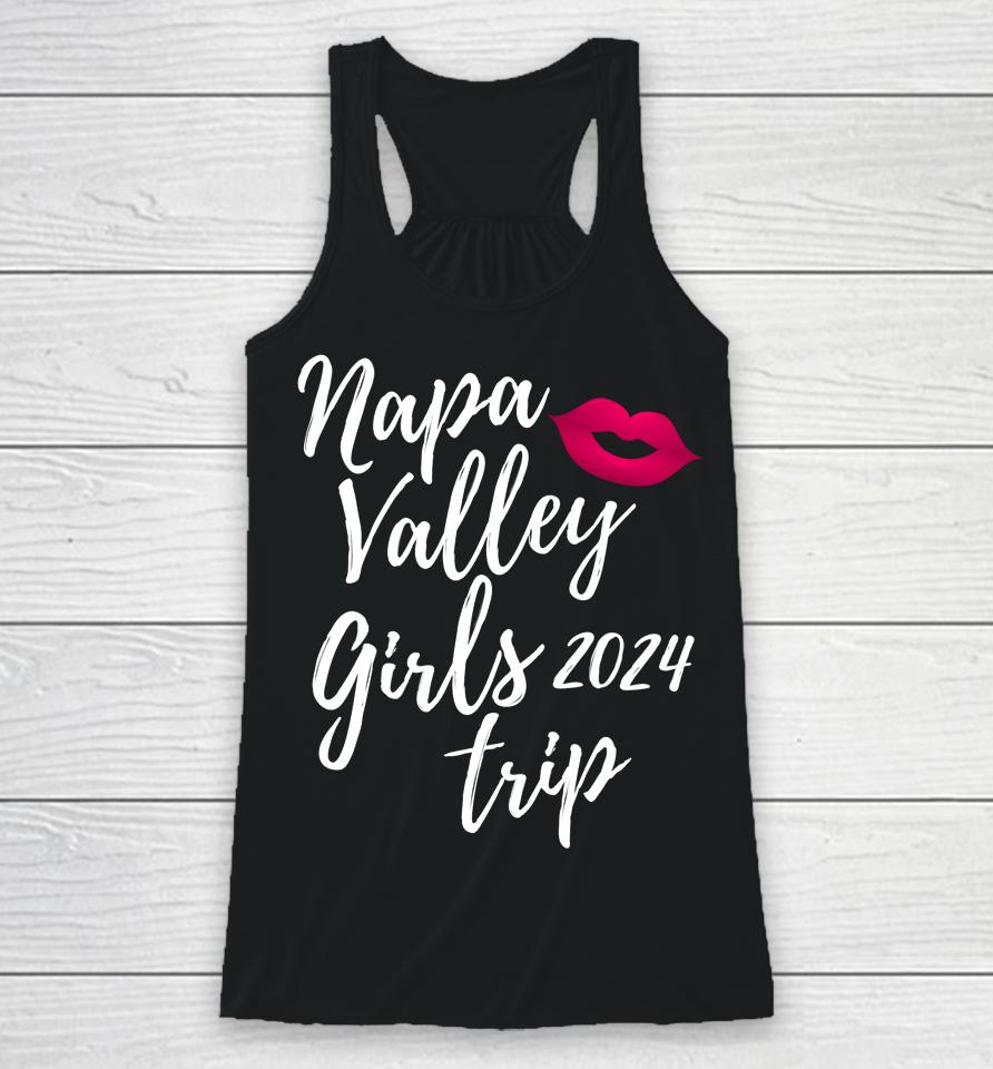 Napa Valley Girls Trip 2024 Bachelorette Vacation Matching Racerback Tank