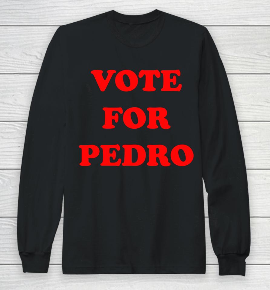 Napoleon Dynamite Vote For Pedro Long Sleeve T-Shirt