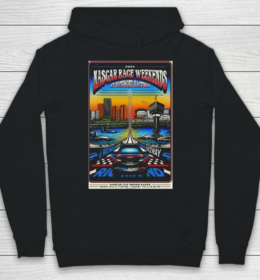 Nascar Race Weekends At Richmond Raceway March 31 2024 And August 11 2024 Hoodie