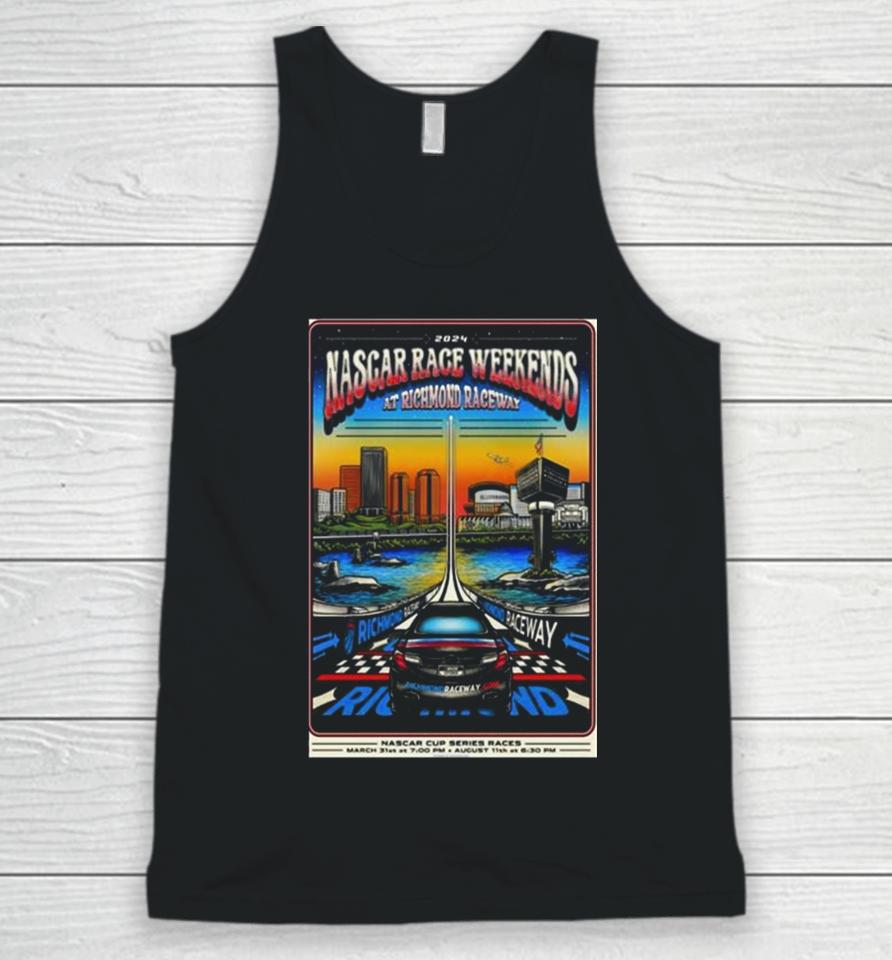 Nascar Race Weekends At Richmond Raceway March 31 2024 And August 11 2024 Unisex Tank Top