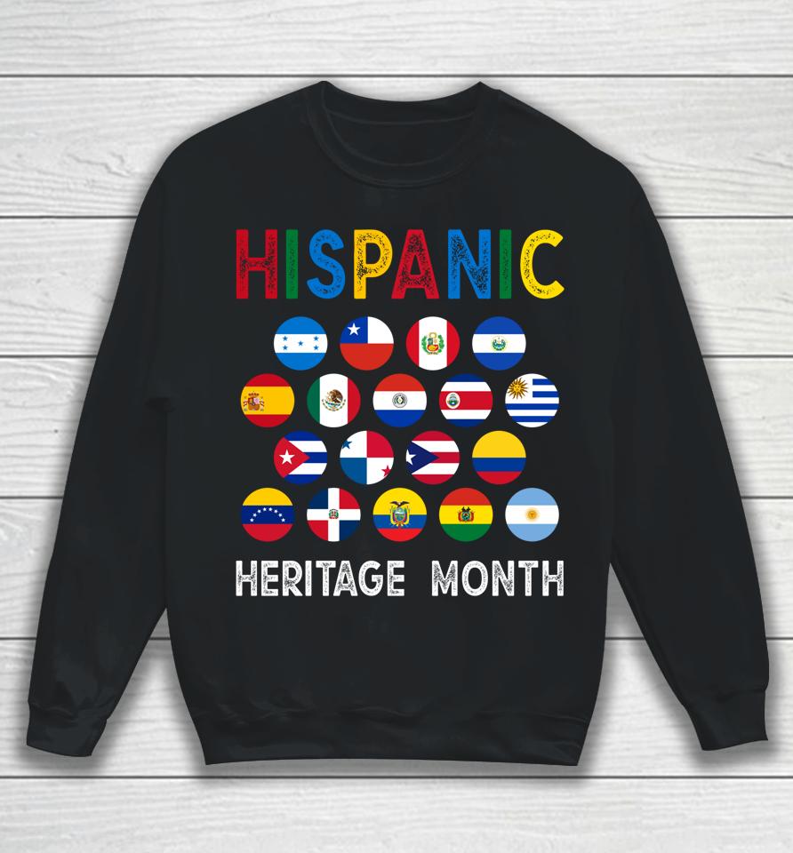 National Hispanic Heritage Month Latin Countries Flags Sweatshirt