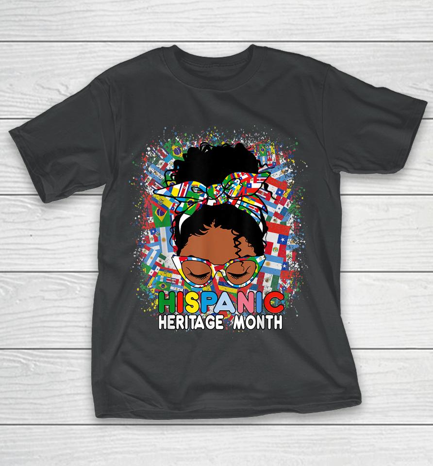 National Hispanic Heritage Month Latina Melanin Messy Bun T-Shirt