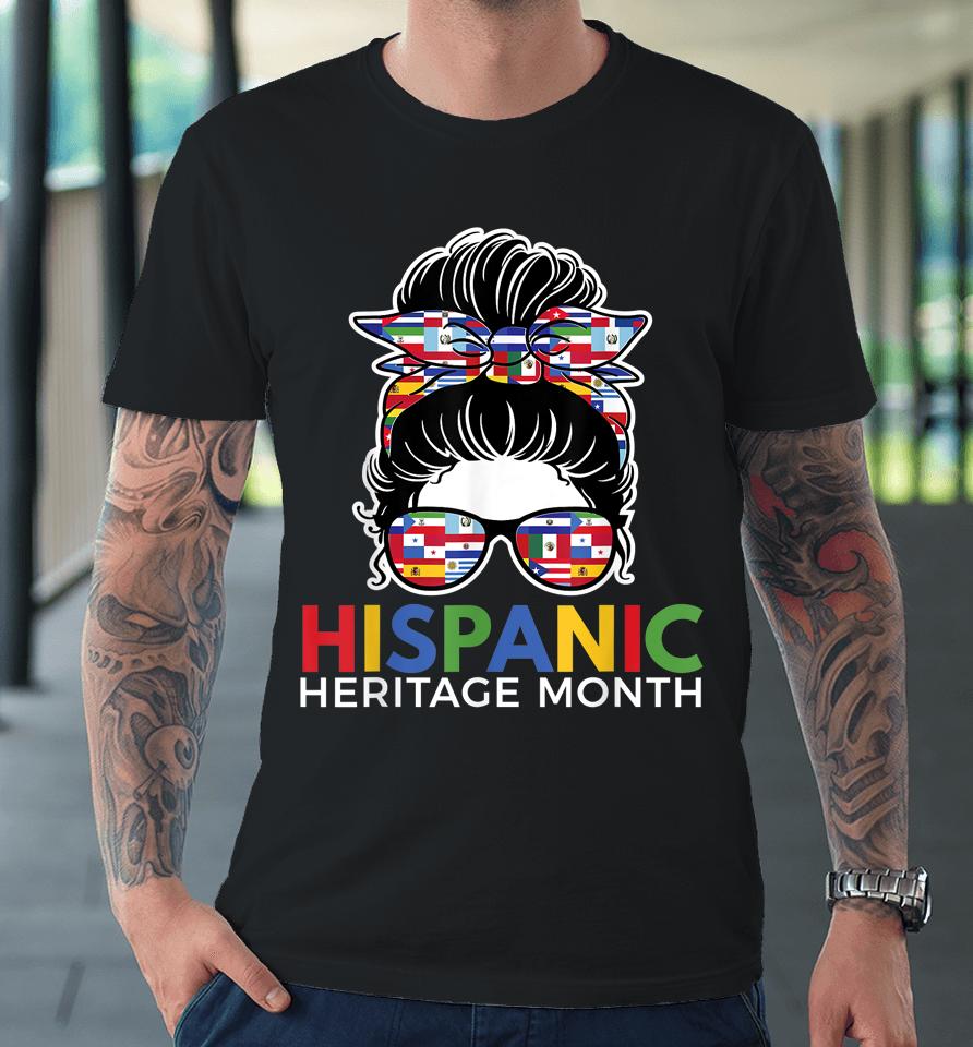 National Hispanic Heritage Month Latina Women Messy Bun Premium T-Shirt