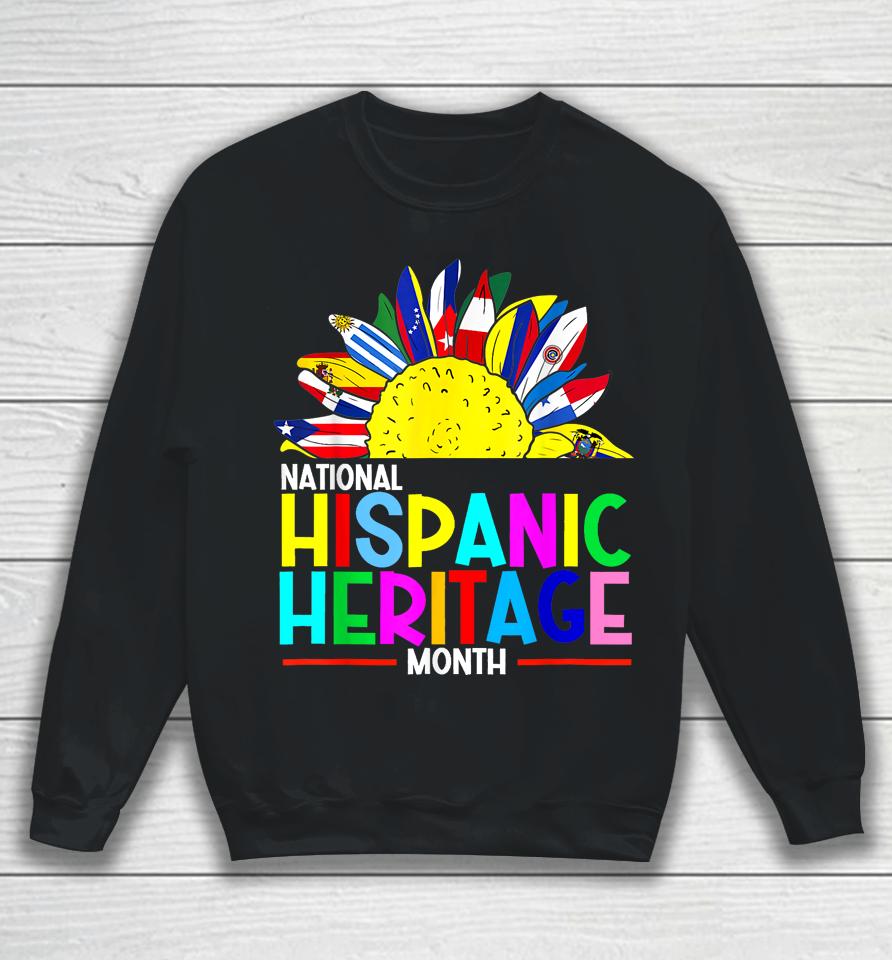 National Hispanic Heritage Month Latino Flags Sunflower Sweatshirt