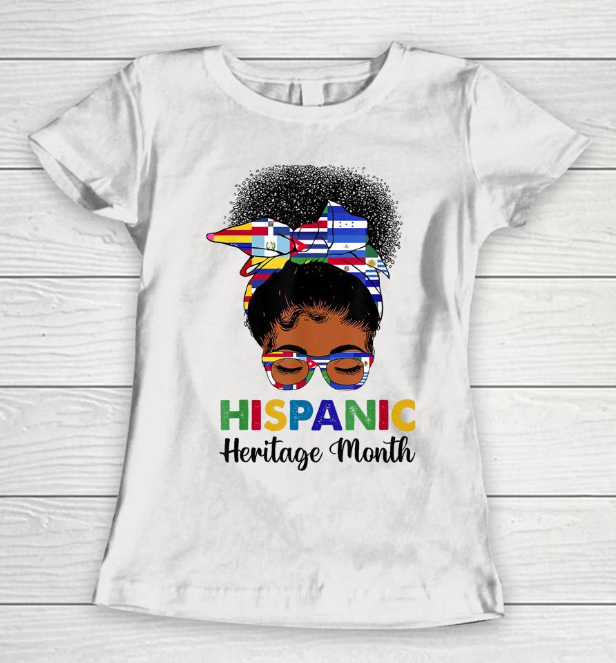 National Hispanic Heritage Month Messy Bun Latin Flags Women T-Shirt