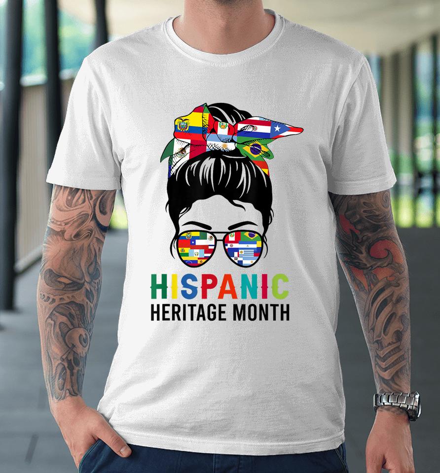National Hispanic Heritage Month Messy Bun Latin Flags Premium T-Shirt