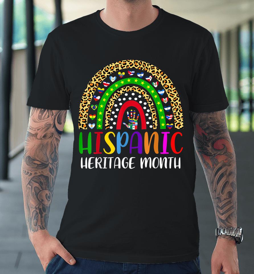 National Hispanic Heritage Month Rainbow All Countries Flags Premium T-Shirt
