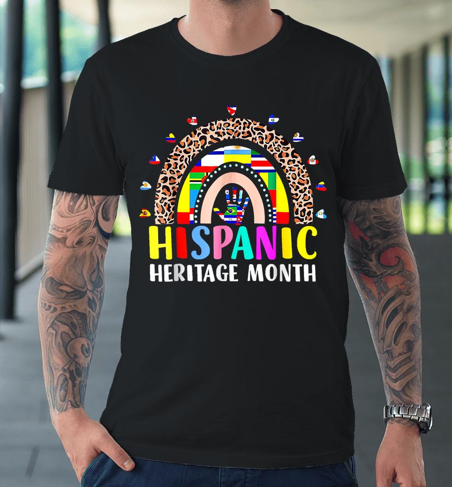 National Hispanic Heritage Month Rainbow All Countries Flags Premium T-Shirt