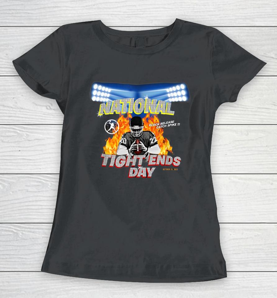 National Tight End Day 2022 Women T-Shirt