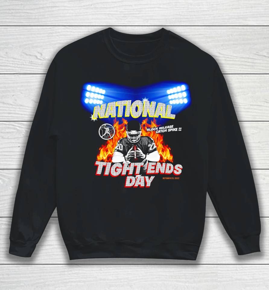 National Tight Ends Day Block Release Catch Spike Sweatshirt