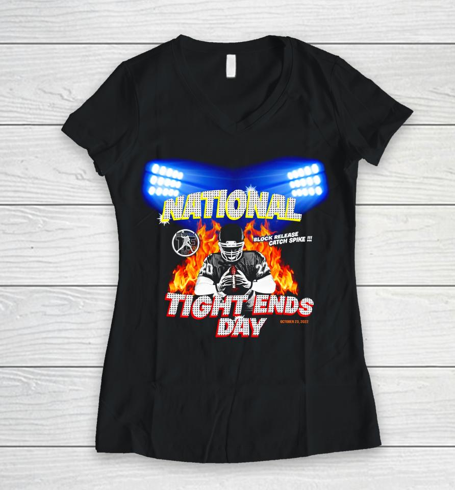 National Tight Ends Day Block Release Catch Spike Women V-Neck T-Shirt