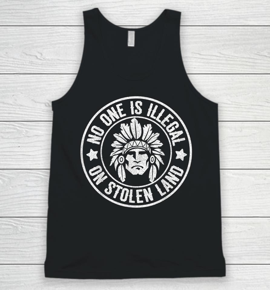 Native American No One Illegal Stolen Land Unisex Tank Top