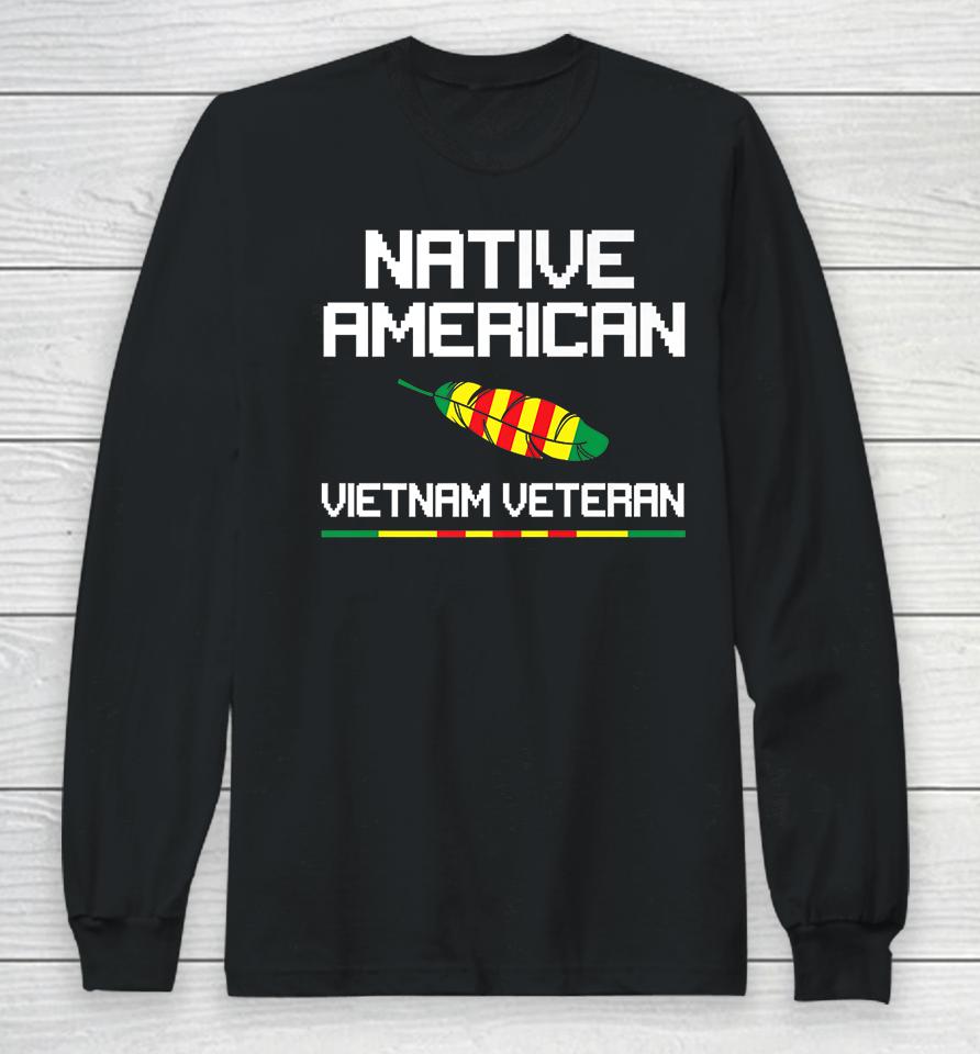 Native American Vietnam Veteran Long Sleeve T-Shirt