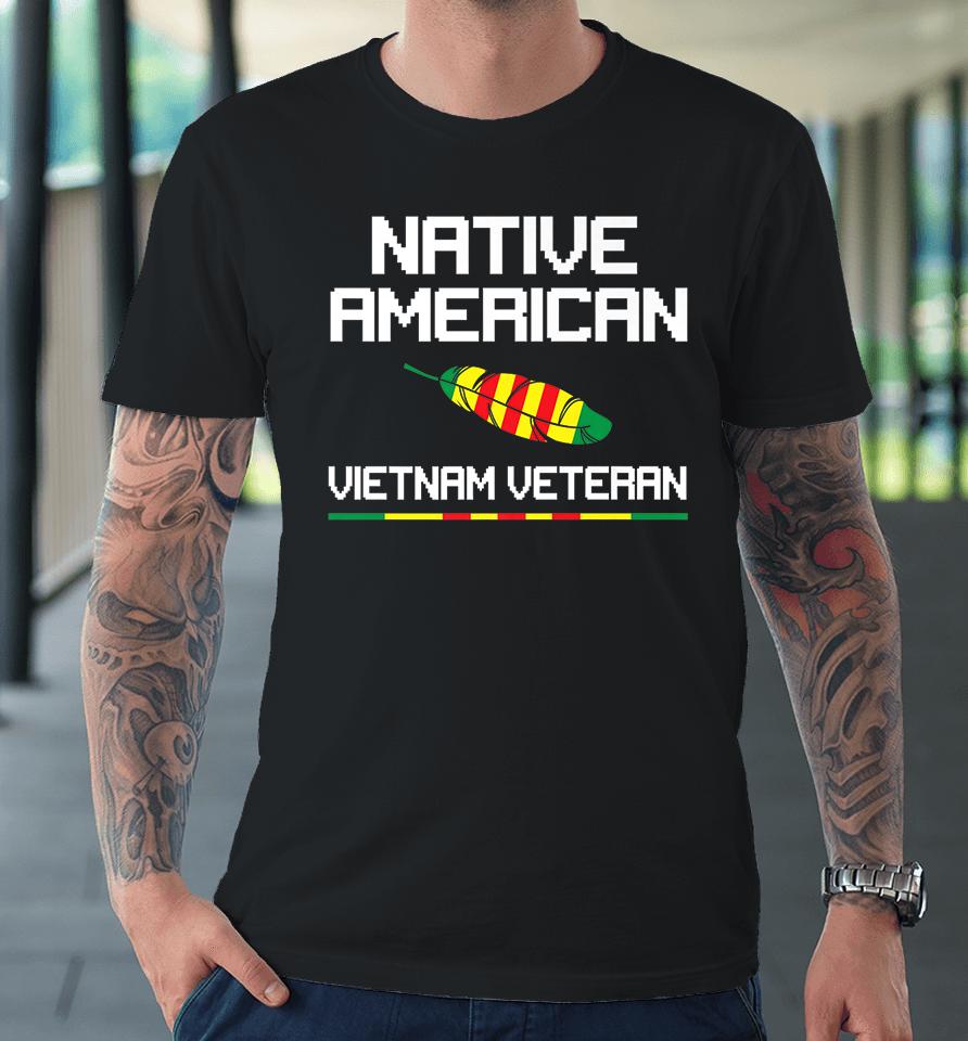Native American Vietnam Veteran Premium T-Shirt