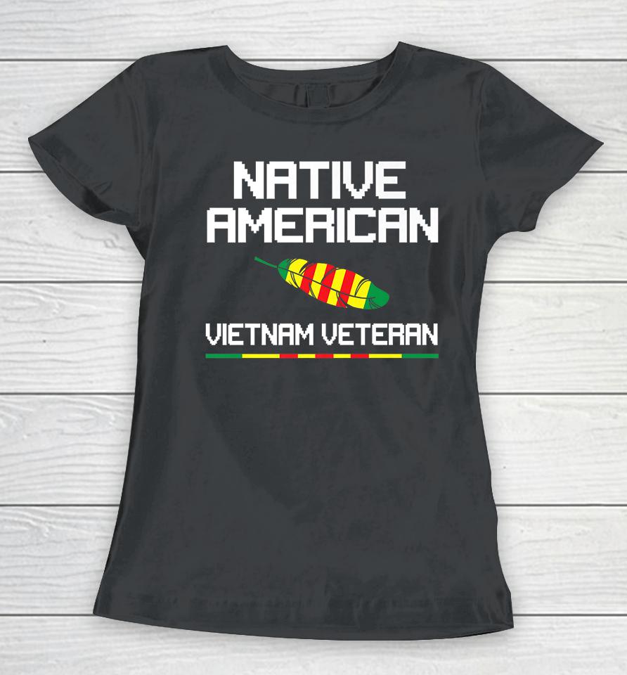 Native American Vietnam Veteran Women T-Shirt