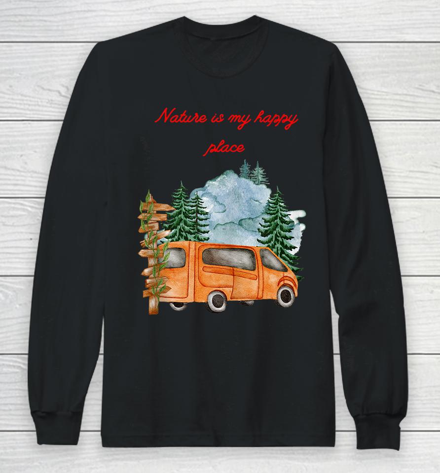 Nature Is My Happy Place Fishing Boating Nature-Mountain Long Sleeve T-Shirt