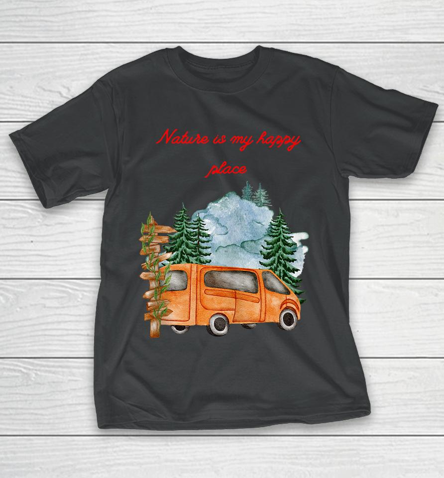 Nature Is My Happy Place T-Shirt
