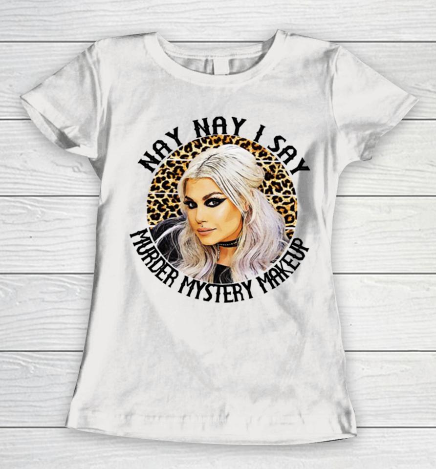 Nay Nay Murder Mystery Makeup Bailey Sarian Suspish Leopard Pattern Women T-Shirt