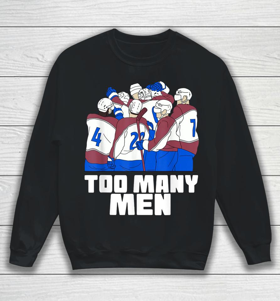 Nazem Kadri Too Many Men Avalanche Hockey Tee Sweatshirt
