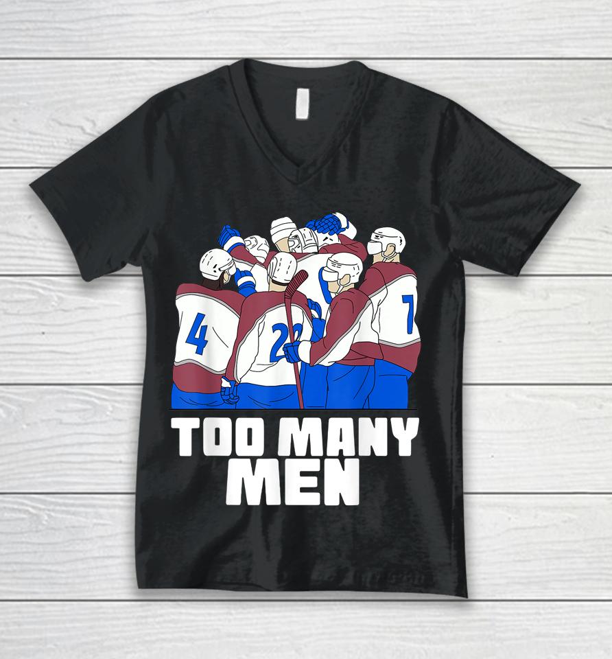 Nazem Kadri Too Many Men Avalanche Hockey Tee Unisex V-Neck T-Shirt
