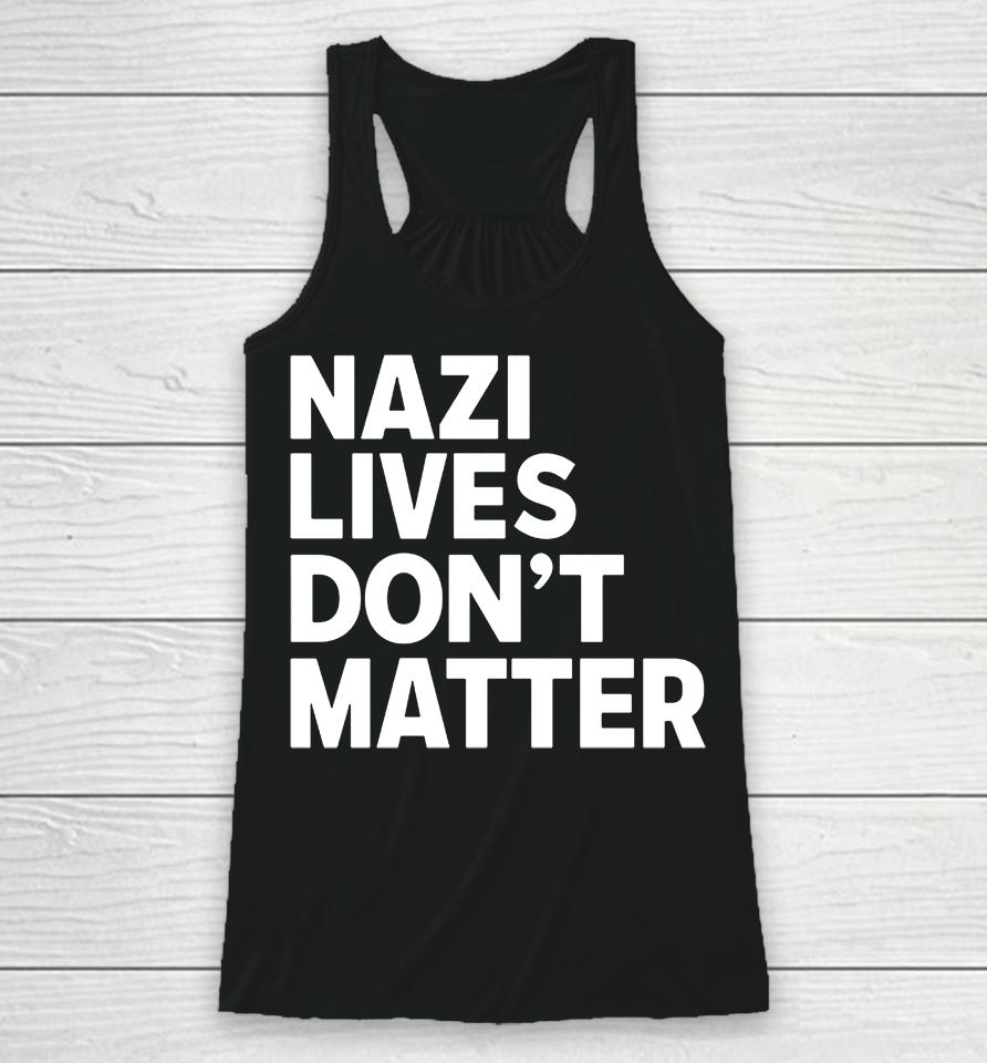 Nazi Lives Don't Matter Racerback Tank