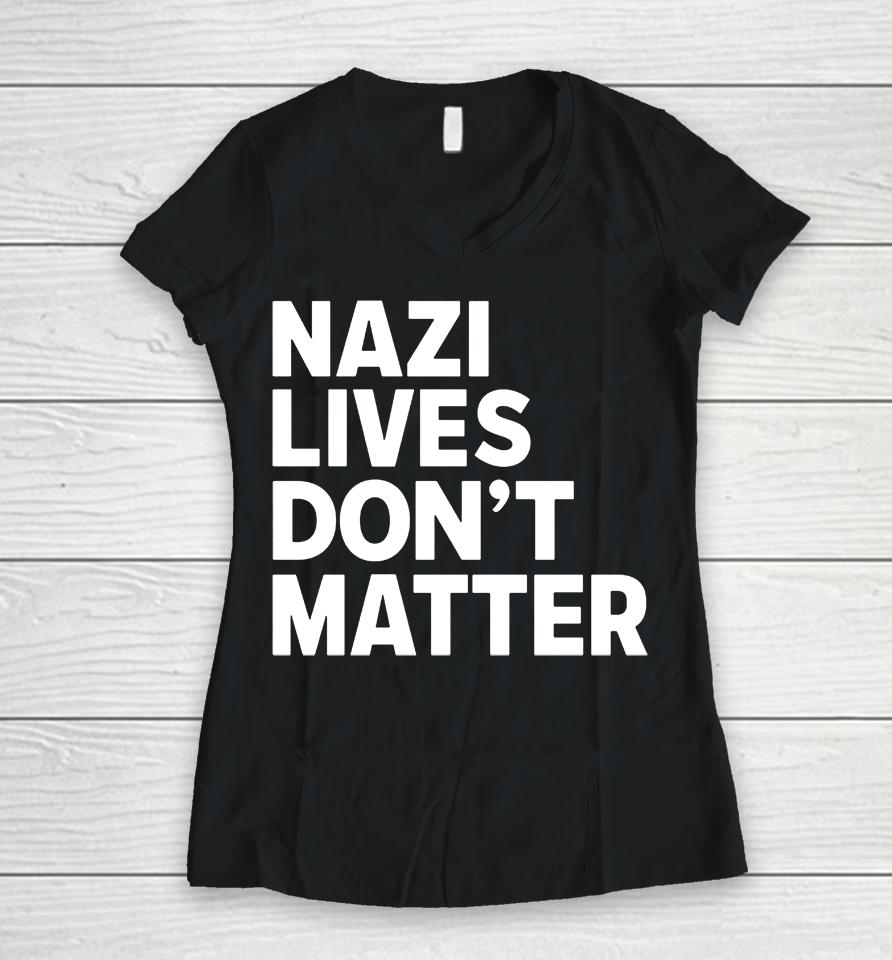 Nazi Lives Don't Matter Women V-Neck T-Shirt