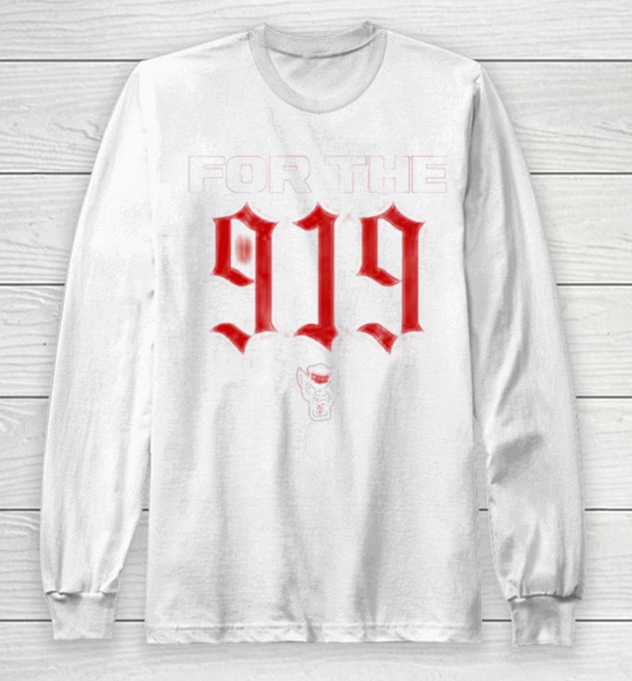 Nc State Basketball Dj Horne For The 919 Long Sleeve T-Shirt
