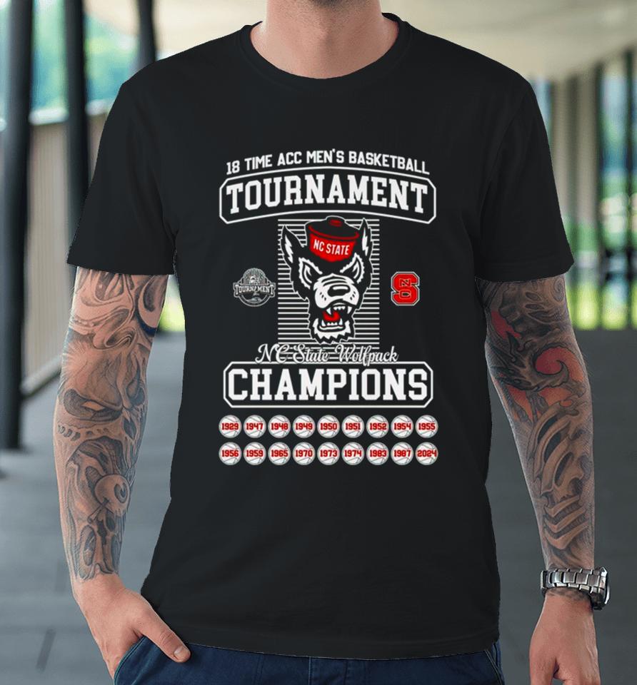 Nc State Wolf 2024 18 Time Acc Men’s Basketball Tournament Champions Premium T-Shirt