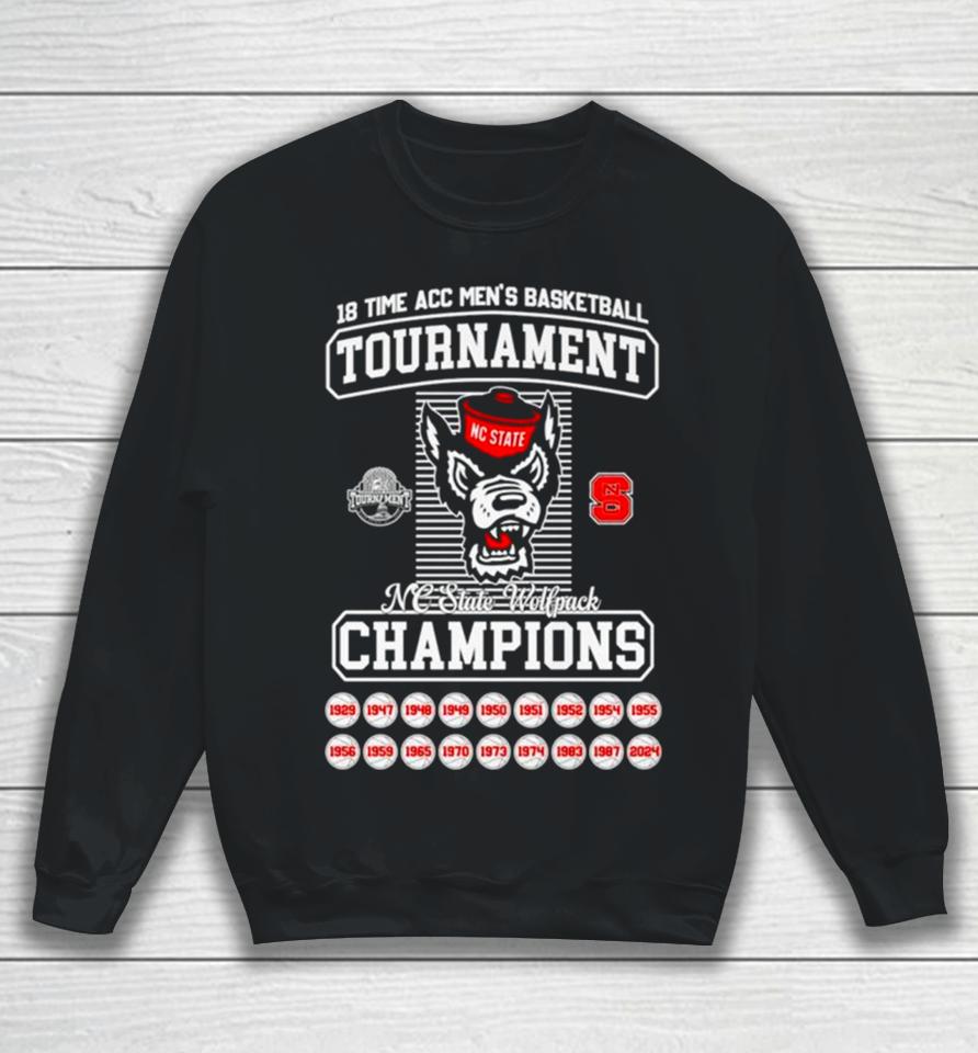 Nc State Wolfpack 2024 18 Time Acc Men’s Basketball Tournament Champions Sweatshirt