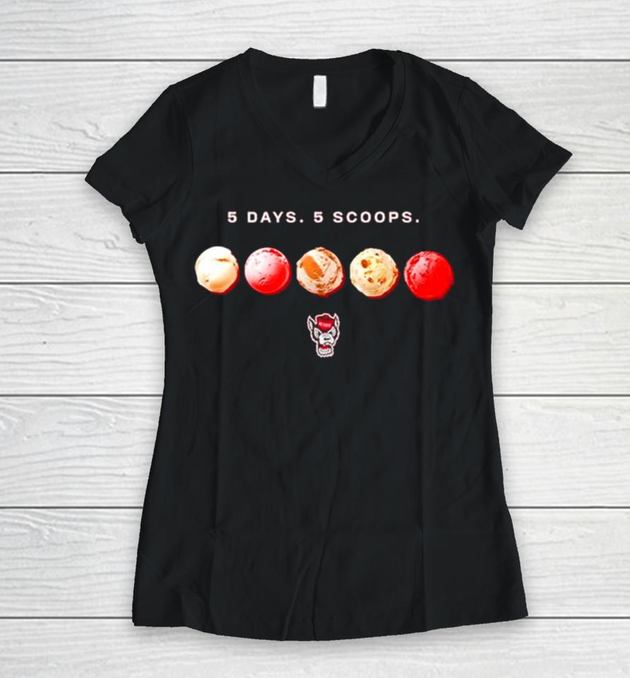 Nc State Wolfpack 2024 5 Days 5 Scoops Ice Cream Women V-Neck T-Shirt
