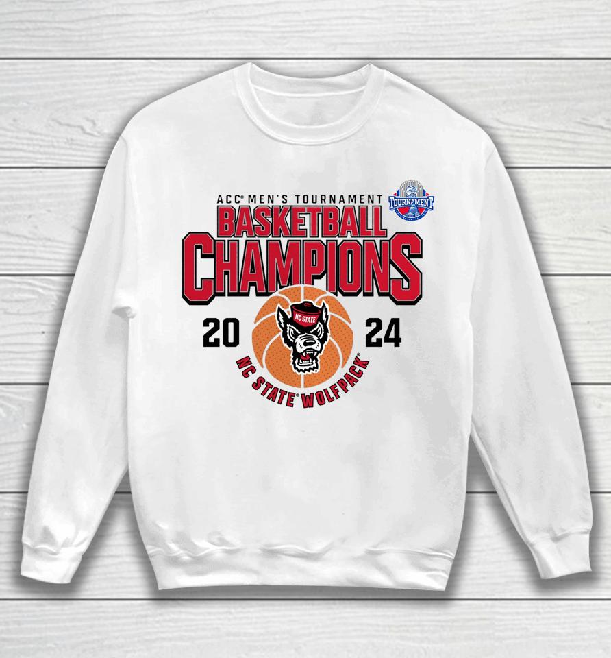 Nc State Wolfpack 2024 Acc Men's Basketball Conference Tournament Champions Sweatshirt