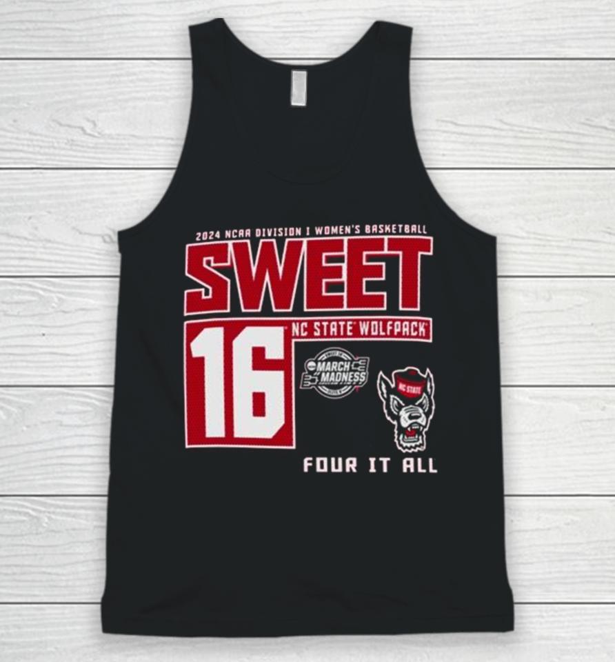 Nc State Wolfpack 2024 Ncaa Division I Women’s Basketball Sweet 16 Four It All Unisex Tank Top