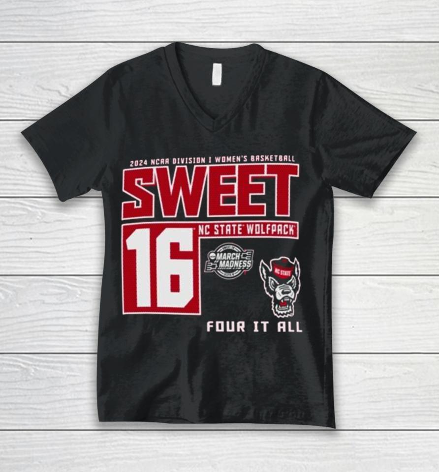 Nc State Wolfpack 2024 Ncaa Division I Women’s Basketball Sweet 16 Four It All Unisex V-Neck T-Shirt