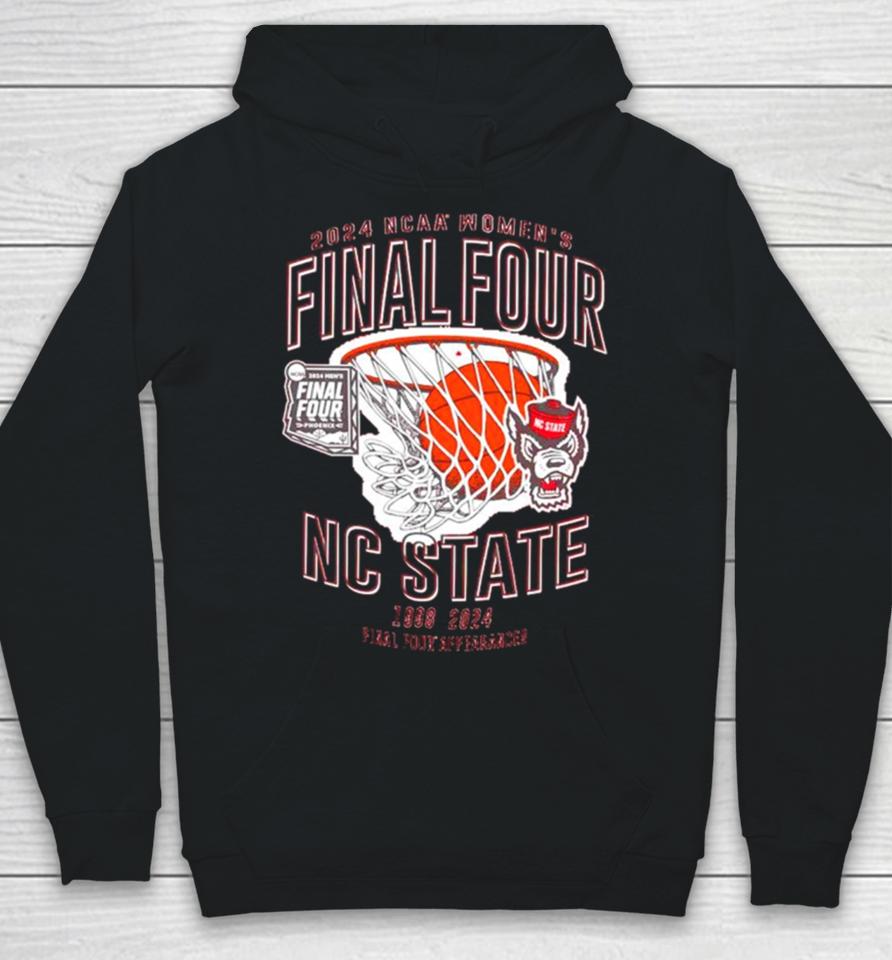 Nc State Wolfpack 2024 Ncaa Women’s Basketball Final Four 1998 2024 Final Four Appearances Hoodie