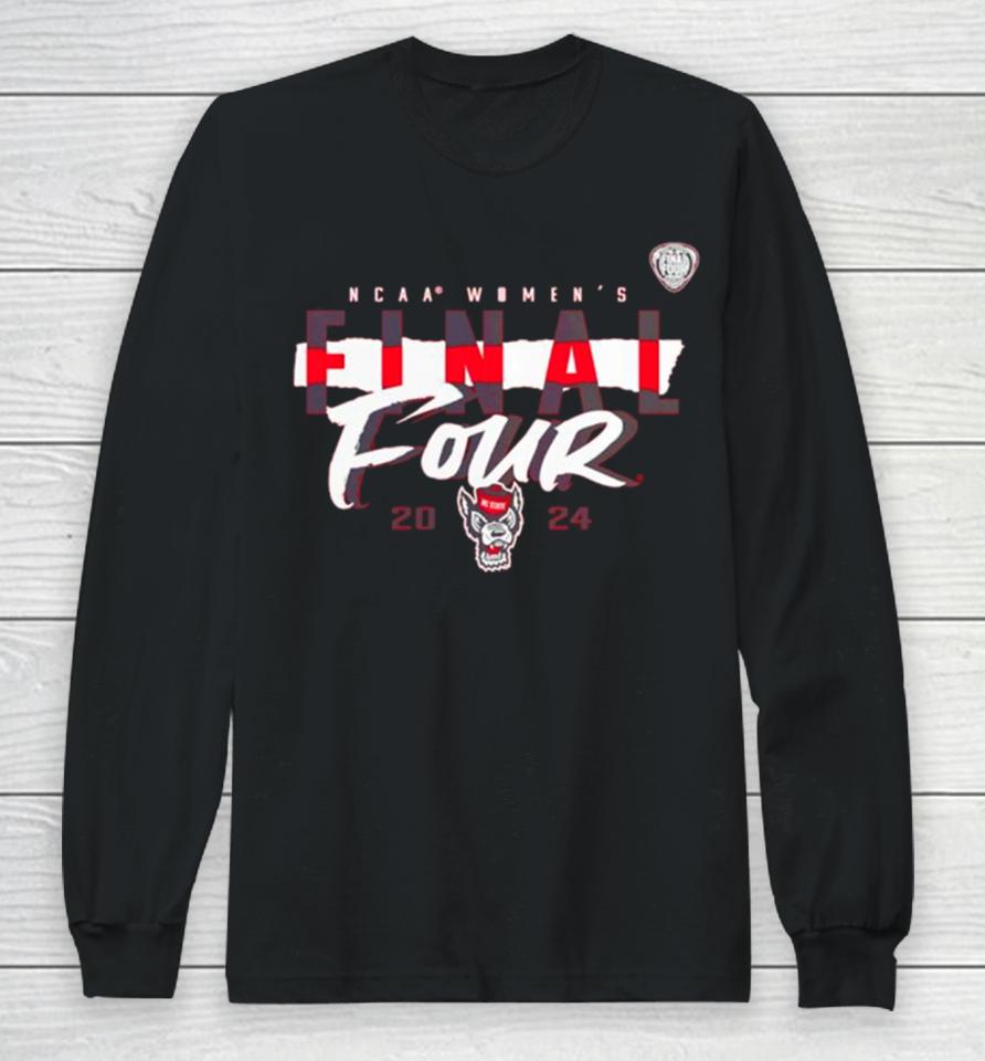 Nc State Wolfpack 2024 Ncaa Women’s Basketball Tournament March Madness Final Four Power Play Long Sleeve T-Shirt
