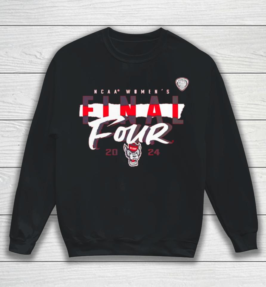 Nc State Wolfpack 2024 Ncaa Women’s Basketball Tournament March Madness Final Four Power Play Sweatshirt