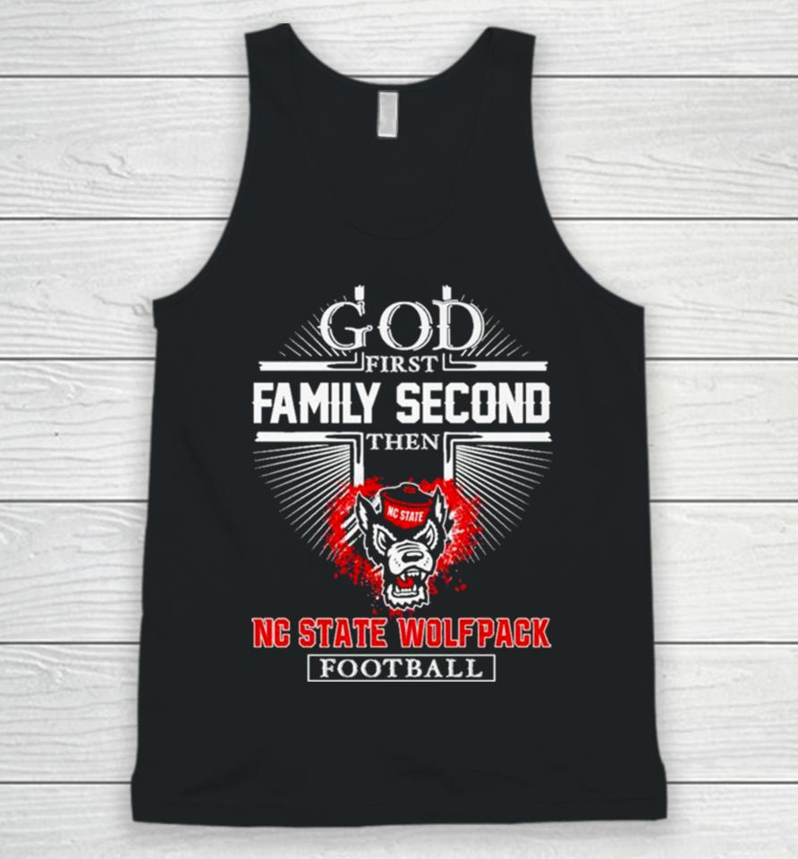 Nc State Wolfpack Go First Family Second Then Football Unisex Tank Top