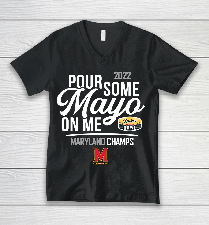 Ncaa 2022 Duke's Mayo Bowl Champions Maryland Terrapins Mayo On Me Champs Unisex V-Neck T-Shirt