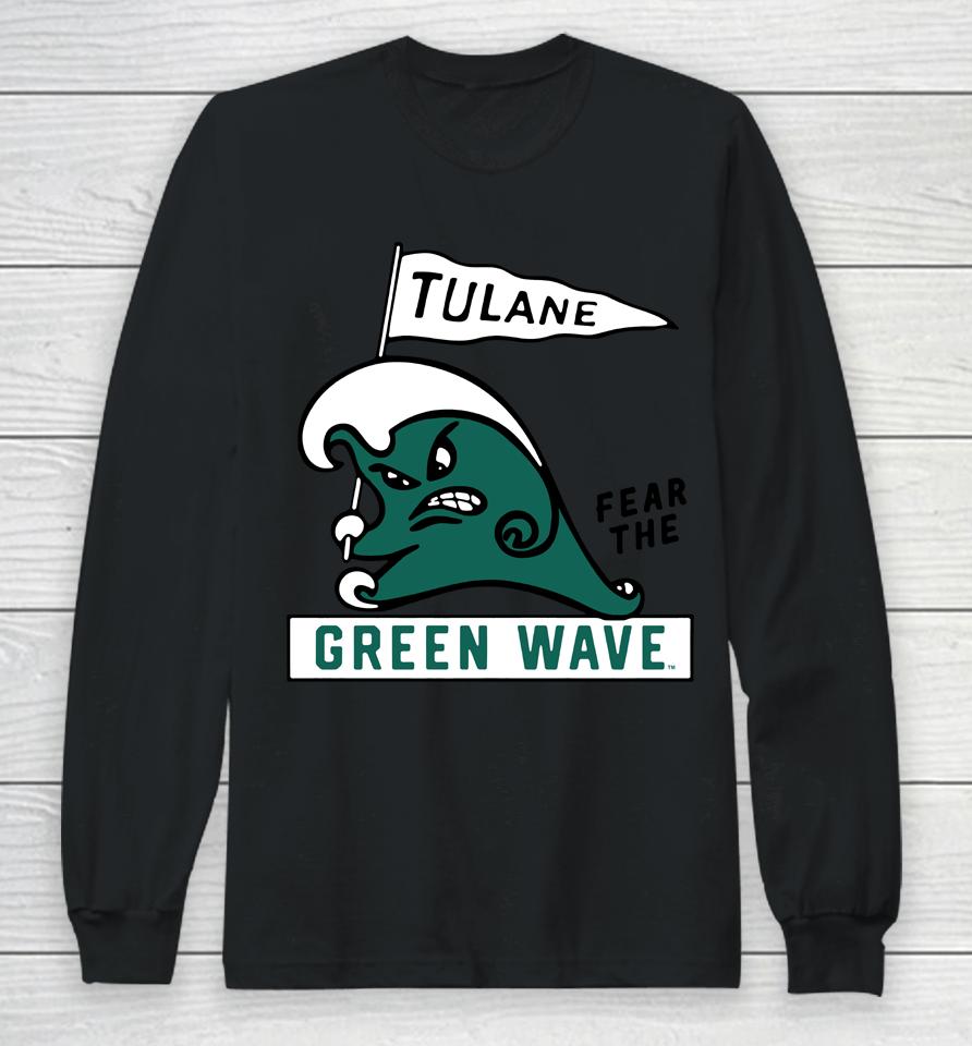 Ncaa 2022 Tulane Green Wave Fear The Green Wave Long Sleeve T-Shirt